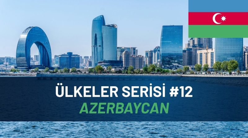 azerbaycan hakkında bilgiler